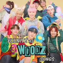 #YOUNITE as #WOODZ songs